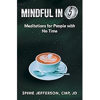 Mindful in 5: Meditations for People with No Time