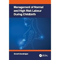 Management of Normal and High-Risk Labour during Childbirth Management of Normal and High-Risk Labour during Childbirth Kindle Hardcover Paperback
