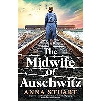 The Midwife of Auschwitz: Inspired by a heartbreaking true story, an emotional and gripping World War 2 historical novel (Women of War) The Midwife of Auschwitz: Inspired by a heartbreaking true story, an emotional and gripping World War 2 historical novel (Women of War) Paperback Audible Audiobook Kindle