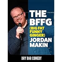 Jordan Makin - The BFFG (The Big Fat Funny Ginger)