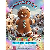 Doces de Natal Livro de colorir Desenhos de doces deliciosos para curtir as férias mágicas de Natal: A melhor maneira de passar o Natal mais agradável e relaxante da sua vida (Portuguese Edition) Doces de Natal Livro de colorir Desenhos de doces deliciosos para curtir as férias mágicas de Natal: A melhor maneira de passar o Natal mais agradável e relaxante da sua vida (Portuguese Edition) Hardcover Paperback