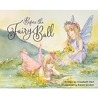 Before the Fairy Ball Before the Fairy Ball Hardcover Paperback