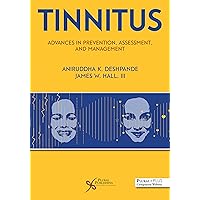 Tinnitus: Advances in Prevention, Assessment, and Management