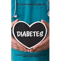 Understanding and Managing Diabetes-Related Dermopathy Understanding and Managing Diabetes-Related Dermopathy Kindle Paperback