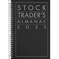 Stock Trader's Almanac 2025 (Almanac Investor Series) Stock Trader's Almanac 2025 (Almanac Investor Series) Spiral-bound
