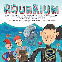 Aquarium: How Jeannette Power Invented Aquariums to Observe Marine Life (Moments in Science) Aquarium: How Jeannette Power Invented Aquariums to Observe Marine Life (Moments in Science) Paperback Kindle Audible Audiobook Hardcover