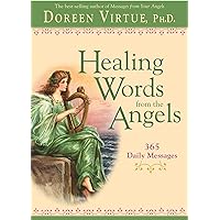 Healing Words From The Angels: 365 Daily Messages Healing Words From The Angels: 365 Daily Messages Paperback