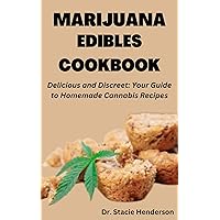 THE MARIJUANA EDIBLES COOKBOOK: Mastering Exquisite Cannabis-Infused Delicacies with The Ultimate Marijuana Edibles Cookbook - Unleash Irresistible Flavors and Effects through Expert Recipes THE MARIJUANA EDIBLES COOKBOOK: Mastering Exquisite Cannabis-Infused Delicacies with The Ultimate Marijuana Edibles Cookbook - Unleash Irresistible Flavors and Effects through Expert Recipes Kindle Hardcover Paperback