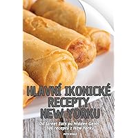 Hlavní Ikonické Recepty New Yorku (Czech Edition)