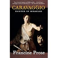 Caravaggio: Painter of Miracles (Eminent Lives) Caravaggio: Painter of Miracles (Eminent Lives) Paperback Kindle Audible Audiobook Hardcover Audio CD