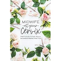 Midwife At Your Cervix 2020 Calendar and Daily Planner: Daily Schedule, Priorities, Notes, To Do