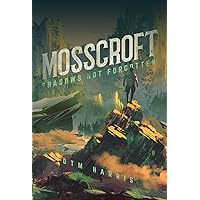 MOSSCROFT: Shadows Not Forgotten