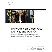 IP Routing on Cisco IOS, IOS XE, and IOS XR: An Essential Guide to Understanding and Implementing IP Routing Protocols (Networking Technology) IP Routing on Cisco IOS, IOS XE, and IOS XR: An Essential Guide to Understanding and Implementing IP Routing Protocols (Networking Technology) Kindle Paperback