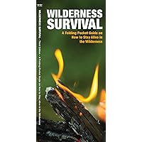 Wilderness Survival: A Folding Pocket Guide on How to Stay Alive in the Wilderness (Outdoor Skills and Preparedness)