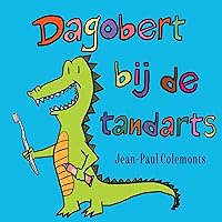 Dagobert bij de tandarts (Dutch Edition) Dagobert bij de tandarts (Dutch Edition) Kindle Paperback