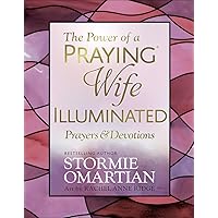 The Power of a Praying Wife Illuminated Prayers and Devotions The Power of a Praying Wife Illuminated Prayers and Devotions Hardcover Kindle