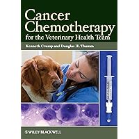 Cancer Chemotherapy for the Veterinary Health Team Cancer Chemotherapy for the Veterinary Health Team Paperback Kindle