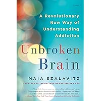 Unbroken Brain: A Revolutionary New Way of Understanding Addiction Unbroken Brain: A Revolutionary New Way of Understanding Addiction Paperback Audible Audiobook Kindle Hardcover Spiral-bound