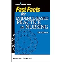 Fast Facts for Evidence-Based Practice in Nursing, Third Edition Fast Facts for Evidence-Based Practice in Nursing, Third Edition Paperback eTextbook