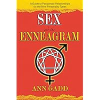 Sex and the Enneagram: A Guide to Passionate Relationships for the 9 Personality Types Sex and the Enneagram: A Guide to Passionate Relationships for the 9 Personality Types Kindle Paperback Audible Audiobook