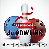 Le Podcast du Bowling