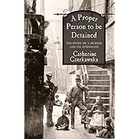 Proper Person to be Detained Proper Person to be Detained Paperback