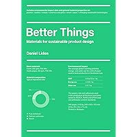 Better Things: Materials for Sustainable Product Design Better Things: Materials for Sustainable Product Design Paperback Kindle
