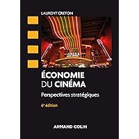 Economie du cinéma - 6 éd. (Cinéma / Arts Visuels) (French Edition) Economie du cinéma - 6 éd. (Cinéma / Arts Visuels) (French Edition) Kindle Paperback