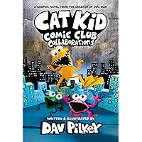 Cat Kid Comic Club: Collaborations: A Graphic Novel (Cat Kid Comic Club #4): From the Creator of Dog Man Cat Kid Comic Club: Collaborations: A Graphic Novel (Cat Kid Comic Club #4): From the Creator of Dog Man Hardcover Kindle