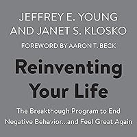 Reinventing Your Life: The Breakthough Program to End Negative Behavior...and Feel Great Again Reinventing Your Life: The Breakthough Program to End Negative Behavior...and Feel Great Again Audible Audiobook Kindle Paperback Hardcover