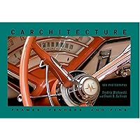 Carchitecture: Frames, Fenders and Fins Carchitecture: Frames, Fenders and Fins Hardcover