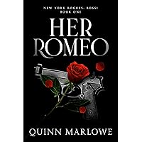 Her Romeo: A Dark Mafia Romance (New York Rogues: Rossi Book 2) Her Romeo: A Dark Mafia Romance (New York Rogues: Rossi Book 2) Kindle Paperback