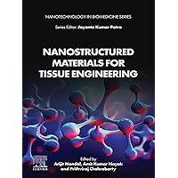 Nanostructured Materials for Tissue Engineering (Nanotechnology in Biomedicine) Nanostructured Materials for Tissue Engineering (Nanotechnology in Biomedicine) Kindle Paperback