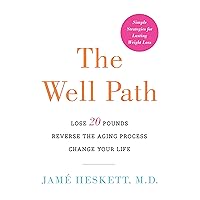 The Well Path: Lose 20 Pounds, Reverse the Aging Process, Change Your Life The Well Path: Lose 20 Pounds, Reverse the Aging Process, Change Your Life Kindle Hardcover Audible Audiobook Paperback Audio CD