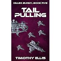 Tail Pulling (Killer Bunny Book 5) Tail Pulling (Killer Bunny Book 5) Kindle Paperback