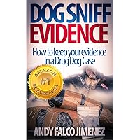 Dog Sniff Evidence Dog Sniff Evidence Kindle Paperback