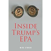 Inside Trump's EPA Inside Trump's EPA Kindle Hardcover Paperback