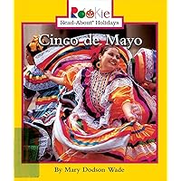 Cinco De Mayo (Rookie Read-About Holidays) Cinco De Mayo (Rookie Read-About Holidays) Paperback Library Binding Mass Market Paperback