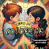 LIBRO DE COLOREAR PARA HERMANOS: Dibujos para dos, de mostruos, espacio exterior, fantasía, música y robots con preguntas y sugerencias que activarán ... hermanos de 5 a 9 años. (Spanish Edition)