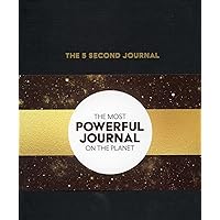 The 5 Second Journal: The Best Daily Journal and Fastest Way to Slow Down, Power Up, and Get Sh*t Done The 5 Second Journal: The Best Daily Journal and Fastest Way to Slow Down, Power Up, and Get Sh*t Done Hardcover