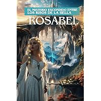 El Misterio escondido entre los risos de la bella Rosabel. (Spanish Edition)