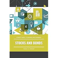 Stocks and Bonds (Student Guides to Business and Economics) Stocks and Bonds (Student Guides to Business and Economics) Kindle Hardcover