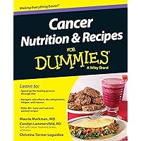Cancer Nutrition & Recipes for Dummies Cancer Nutrition & Recipes for Dummies Paperback Kindle