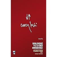Crazy love* (French Edition) Crazy love* (French Edition) Kindle Paperback