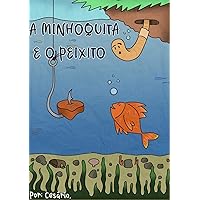 A MINHOQUITA E O PEIXITO (Portuguese Edition)