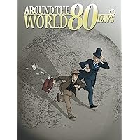 Around The World In 80 Days (Idw Graphic Classics) Around The World In 80 Days (Idw Graphic Classics) Hardcover