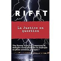 RIFFT, La justice en question (French Edition) RIFFT, La justice en question (French Edition) Kindle Paperback