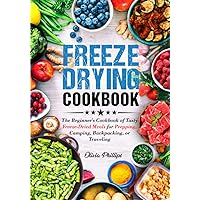 Freeze Drying Cookbook: The Beginner's Cookbook of Tasty Freeze-Dried Meals for Prepping, Camping, Backpacking, or Traveling (Nourishing Generations: ... Family, Fertility, and Maternal Wellness) Freeze Drying Cookbook: The Beginner's Cookbook of Tasty Freeze-Dried Meals for Prepping, Camping, Backpacking, or Traveling (Nourishing Generations: ... Family, Fertility, and Maternal Wellness) Paperback Kindle Audible Audiobook