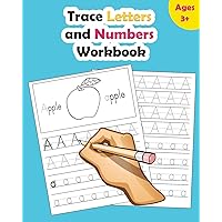 Trace Letters and Numbers Workbook: Learn How to Write Alphabet Upper and Lower Case and Numbers