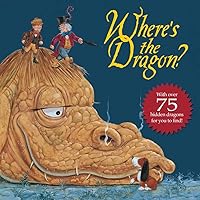Where's the Dragon? Where's the Dragon? Hardcover Paperback